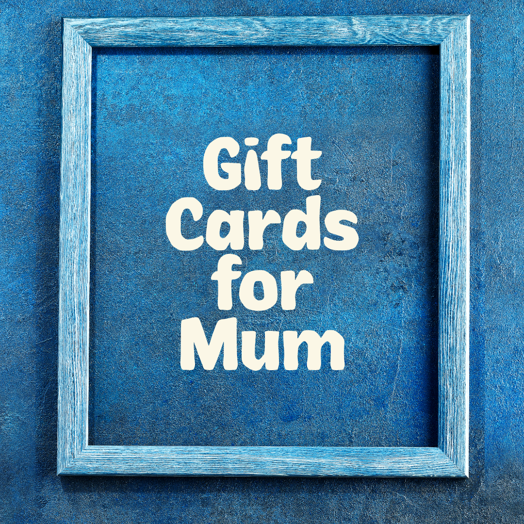 Gift Cards for Mum 